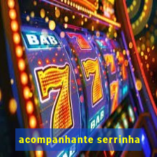 acompanhante serrinha